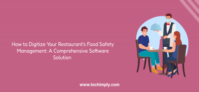 How to Digitize Your Restaurant's Food Safety Management?
